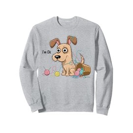 Im ok crochet for women funny dog crocheting gifts crocheter Sweatshirt