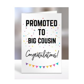 Promoted to Big Cousin card, gifts for men, women, him, her, female, male, presents for Christmas, new, congratulations, A5-171_21