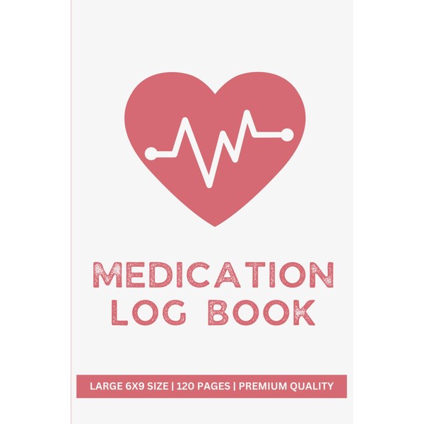 Medication Log Book: Daily Tracker For Medication Or Supplements