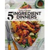 Taste of Home 5 Ingredient Dinners: Save Money & Time