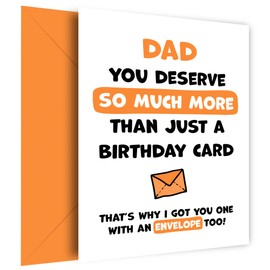 Dad Birthday Card - You Deserve More Than Just Bday Cards - Laugh & Celebrate With This Hilarious Birthday Card for Dad with Orange Envelope