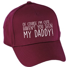 Hippowarehouse of Course I'm Cute, Haven't You Seen My Daddy Baseball Cap hat Premium Printed 5 Panel OneSize Adults Burgundy