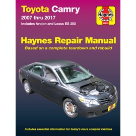 Toyota Camry 2007 thru 2017 - Includes Avalon and Lexus ES 350: Includes essential information for today's more complex vehicles (Haynes Repair Manual)