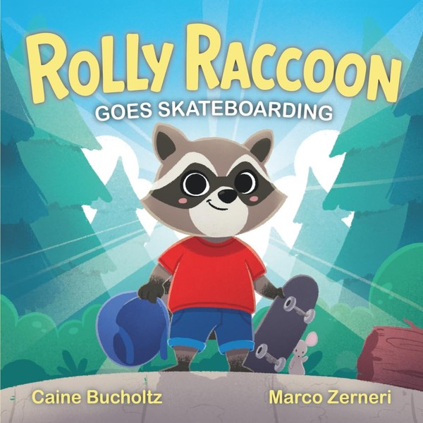 Rolly Raccoon Goes Skateboarding: A Children’s Adventure Book About Confidence,