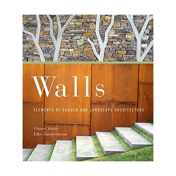 Walls: Elements of Garden and Landscape Architecture