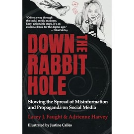 Down the Rabbit Hole: Slowing the Spread of Misinformation and Propaganda on Social Media