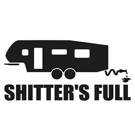 SixtyTwo24 Shitters Full 5th Wheel Sticker - Decal [Black] 5" Funny RV Camper Fifth Wheel Sticker, Shitters Full, Christmas Vacation, Griswold