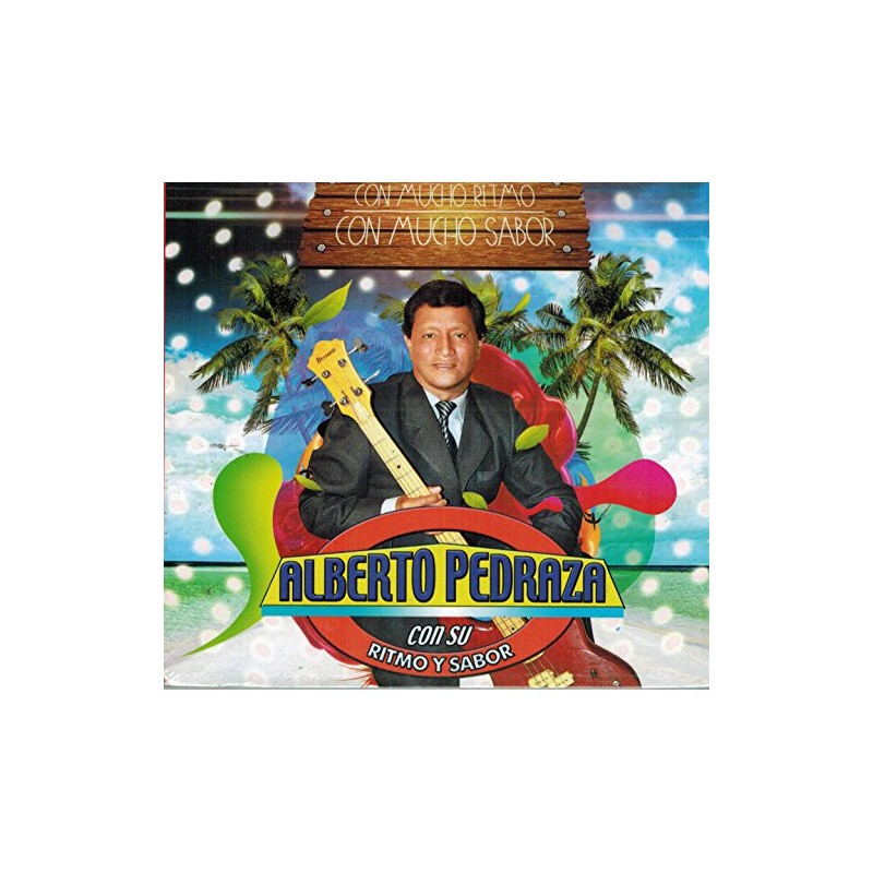 Alberto Pedraza (Con mucho ritmo, con mucho sabor Cdtr-4078)