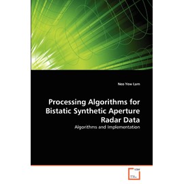 Processing Algorithms for Bistatic Synthetic Aperture Radar Data: Algorithms and Implementation
