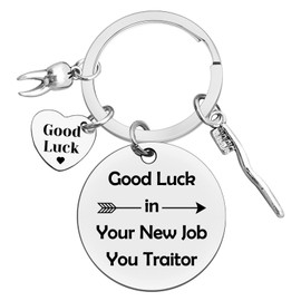 Xiahuyu Dental Gifts for Coworkers Dentist Leaving Gifts Good Luck in Your New Job You Traitor Keychain for Dental Hygienist Dental Assistant Gift Farewell Goodbye New Job Going Away Gift for Dentist