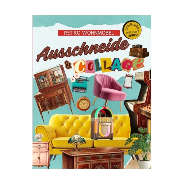 Ausschneide & Collage Retro Wohnmöbel: 395+ Retro Interior Design Cut-Outs