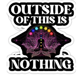 Outside Nothing Buddha Mandala Meditate Chakra Zen Yoga- 4x3 Vinyl Stickers, Laptop Decal, Water Bottle Sticker (Set of 3)
