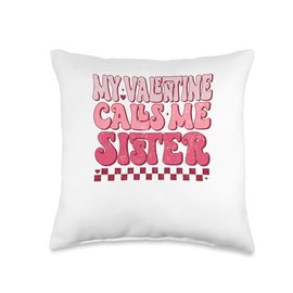 Valentines Day 2025 Groovy My Valentine Calls Me Sister Throw Pillow