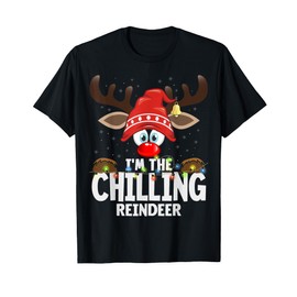 Christmas Matching I'm The Chilling Reindeer T-Shirt