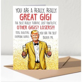 MarissaKay99 Donald Tru Card For Gigi - President Says You Are A Really Great Gigi Trust Him Card - Birthday And Mother's Day Greeting Cards From Family Members