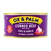 Ox & Palm Corned Beef Chili & Garlic Flavored 11.5