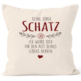 MoonWorks® Cushion Cover Saying "Keine Sorge Schatz ich werde Dich für den Rest deines Leben Nerven Gift Wedding Anniversary Partner Love Nature One Size