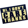 Hello, I don't care thank you Embroidered Patch with Hook
