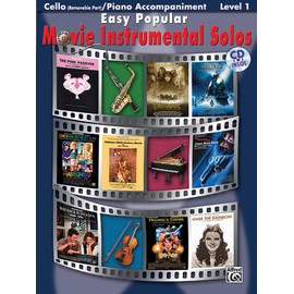 Easy Popular Movie Instrumental Solos for Strings: Cello (Book & CD): Cello Removable Part/ Piano Accompaniment Level 1 (Pop Instrumental Solo Series)