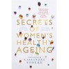 Secrets of Women's Healthy Ageing: Living Better, Living Longer