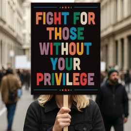 Fight for Those Without Your Privilege Protest Sign, Anti-Trump, Political Activist Rally Sign, Resist Racism, Resist Fascism Protest Poster