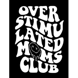 Overstimulated Moms Club NOK Decal Vinyl Sticker |Cars Trucks Vans Walls Laptop| White |5.5 x 4.0 in|NOK2272