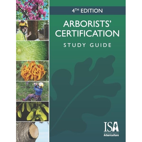 Arborists' Certification Study Guide, 4th Edition