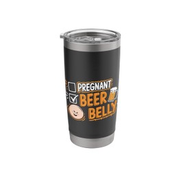 Pregnant Beer Belly Funny Drinker Body --- Stainless Steel Insulated Tumbler
