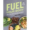 Fuel Your Body: How to Cook and Eat for Peak