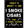 Metal Posters That’s What I Do I Smoke Cigars and