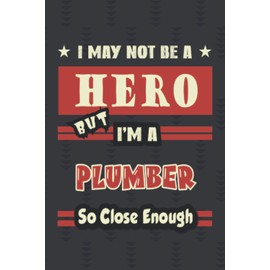 Hero Plumber Gift Notebook: 6x9 inch Journal Notebook 120 pages, Perfect For Notes, Journaling, Gift for Co-workers