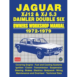 Jaguar XJ12 & XJ 5.3 Daimler Double Six Owners Workshop Manual 1972-1979