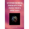 Antimicrobial Therapy For Infectious Diseases