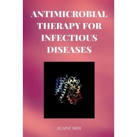 Antimicrobial Therapy For Infectious Diseases