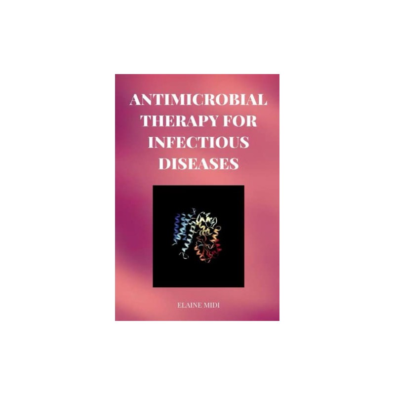 Antimicrobial Therapy For Infectious Diseases