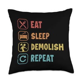 DIY Home Improvement Kit Demolition Services Gifts Eat Sleep Demolish Repeat Home Improvement House Demolition Throw Pillow, 18x18, Multicolor