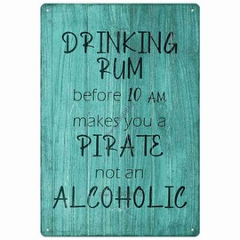 Swimming Pool tin sign Decorations Outdoor-Drinking Rum Before 10 Am Makes You A Pirate Not An Alcoholic, Durable Metal Sign Plaque for Beach Home Bar Pool Deck Backyard Fence Walls, 12X8 Inch