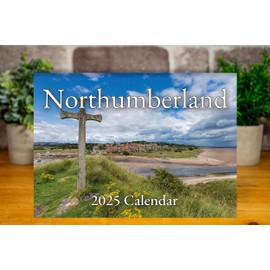 2025 Northumberland Calendar - A4 opens to A3 - Includes: Hadrian's Wall, Warkworth, Berwick, Hexham, Alnmouth, Craster, Alnwick, Bamburgh, Lindisfarne and more...
