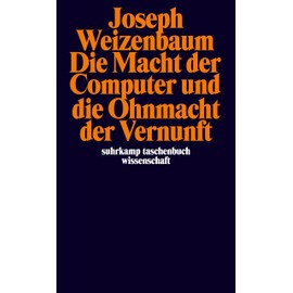 Die Macht der Computer und die Ohnmacht der Vernunft (suhrkamp taschenbuch wissenschaft)