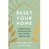 Reset Your Home: Unpack your emotions and your clutter, step