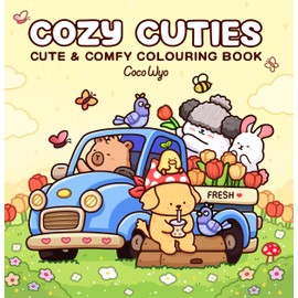 Cozy Cuties: A Cute and Comfy Colouring Book for All Ages (Coco Wyo)
