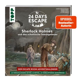 24 DAYS ESCAPE – Der Escape Room Adventskalender: Sherlock Holmes und das schottische Seeungeheuer: Sherlock Holmes in seinem neuen Abenteuer auf 24 verschlossenen Doppelseiten