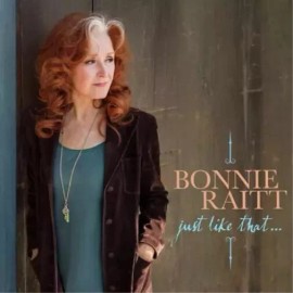 Bonnie Raitt – Just Like That... - Teal Colored LP Vinyl Record 12" - NEW Sealed