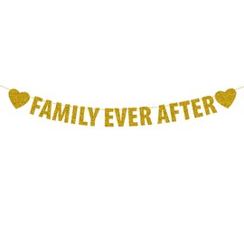 Family Ever After Banner, Happy Adoption Day Party Supplies, The Day I Got You Party Decorations, Forever Family Party Decor, Gold Glitter