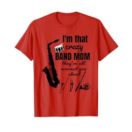 Funny Band Mom T-Shirt, Marching Band TShirt Music Tee T-Shirt