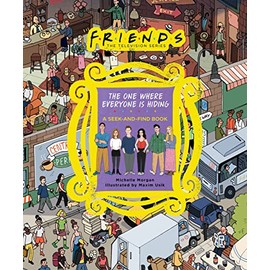 Friends: The One Where Everyone Is Hiding: A Seek-and-Find Book