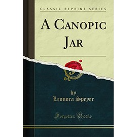 A Canopic Jar (Classic Reprint)