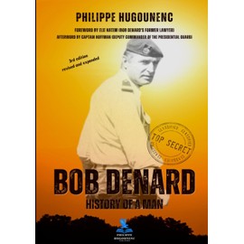 Bob Denard - History of a Man: Revised and Expanded Edition