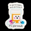 If You're Happy and You Know It It's Your Meds