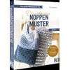 Das große Häkelmuster 1x1 – Die schönsten Noppenmuster Band 3: